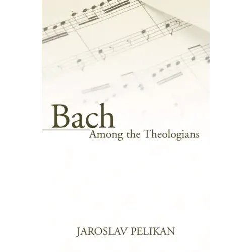 Bach Among the Theologians