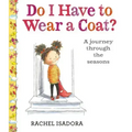 Do I Have to Wear a Coat?