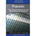 Fabless: The Transformation of the Semiconductor Industry