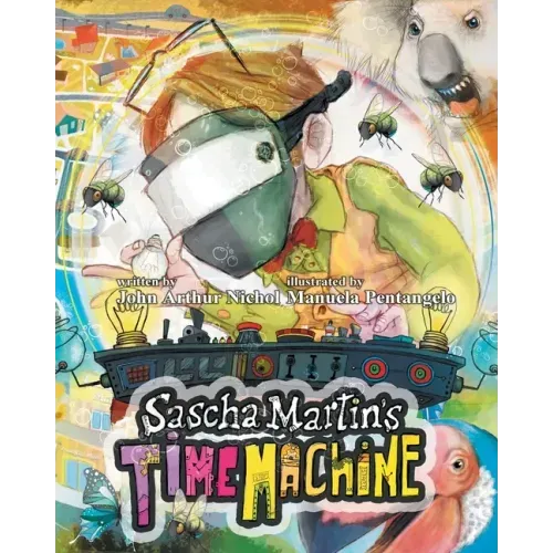Sascha Martin's Time Machine: A Kids' Scifi Adventure That Will Have You in Stitches. It's Funny, Too
