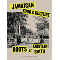 Roots: Jamaican Food & Culture