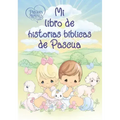 Precious Moments: Mi Libro de Historias Bíblicas de Pascua