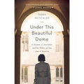 Under This Beautiful Dome: A Senator, a Journalist, and the Politics of Gay Love in America