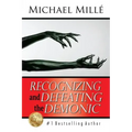 Recognizing and Defeating the Demonic