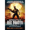 Operation Red Dragon: And the Unthinkable