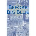 Before Big Blue