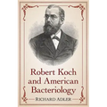 Robert Koch and American Bacteriology
