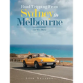 Road Tripping from Sydney to Melbourne: (In Six Days)