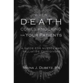 When Death Comes Knocking for Your Patients: A Guide for Nurses and Palliative Caregivers