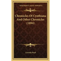 Chronicles Of Cynthiana And Other Chronicles (1894)