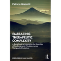 Embracing Therapeutic Complexity: A Guidebook to Integrating the Essentials of Psychodynamic Principles Across Therapeutic Disciplines