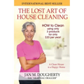 The Lost Art of House Cleaning: House Cleaning