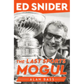 Ed Snider: The Last Sports Mogul