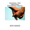 Anthem, The Original Dystopian Novel