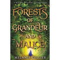 Forests of Grandeur and Malice