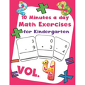 10 Minutes a day Math Excercise for Kindergarten Vol.4: 30 Days of Math Timed Tests with Addition and Subtraction in a few minutes a day, Ages 5-8(Gra