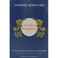 Fearless Simplicity: The Dzogchen Way of Living Freely in a Complex World