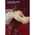 Carlo Mollino: Photographs 1934-1973