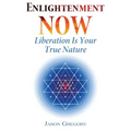 Enlightenment Now: Liberation Is Your True Nature