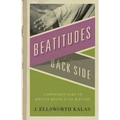 Beatitudes from the Back Side: A Different Take on What It Means to Be Blessed [With Study Guide]