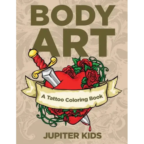 Body Art: A Tattoo Coloring Book