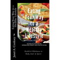 Eating Your Way to a Healthy Lifestyle: by Kicking the Devil Out!