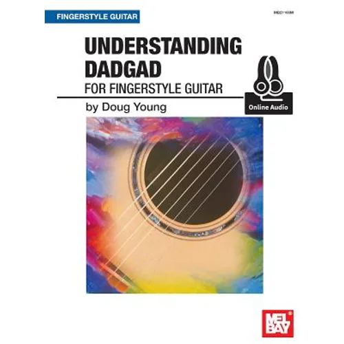 Understanding Dadgad for Fingerstyle Guitar