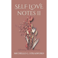 Self Love Notes II: Affirming Poetry & Prose