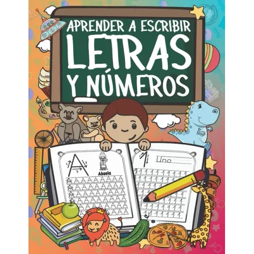 Aprender A Escribir Letras Y Números: Ejercicios Para Escribir El Alfabeto Y Los Números Del 1 Al 20