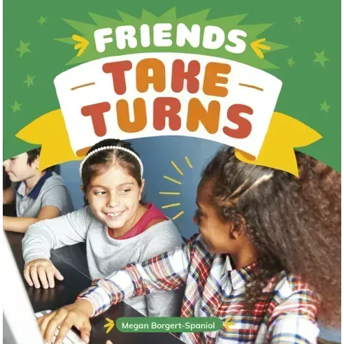 Friends Take Turns