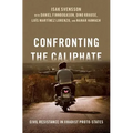Confronting the Caliphate: Civil Resistance in Jihadist Proto-States