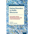 Eating Disorders in Public Discourse: Exploring Media Representations and Lived Experiences