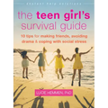 The Teen Girl's Survival Guide: Ten Tips for Making Friends, Avoiding Drama, and Coping with Social Stress