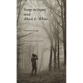 Songs in Sepia and Black and White