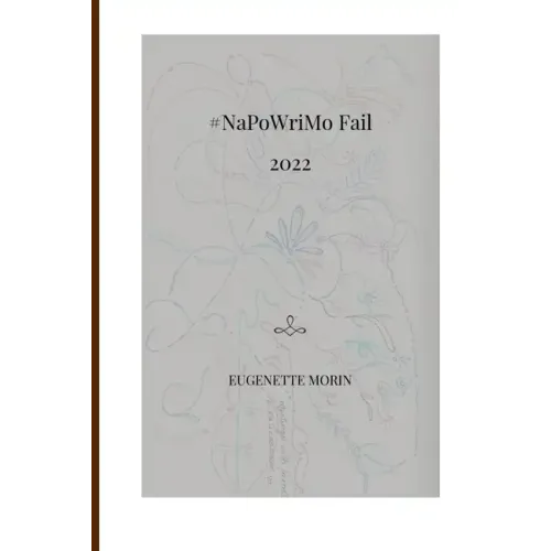 #NaPoWriMo Fail 2022: Because though we try, we sometimes fail ...