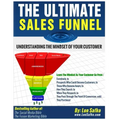 The Ultimate Sales Funnel: Understanding The Mindset of Your Customer