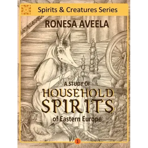 A Study of Household Spirits of Eastern Europe