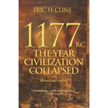 1177 B.C.: The Year Civilization Collapsed: Revised and Updated