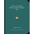 Lessons in Capitular Masonry and the Capitular Rite