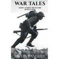 War Tales: Short Stories On Second World War