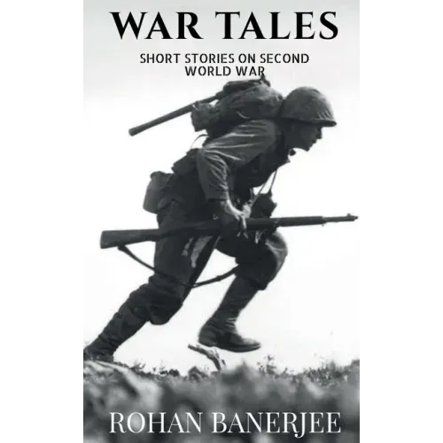 War Tales: Short Stories On Second World War