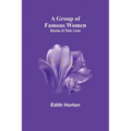 A Group of Famous Women: stories of their lives