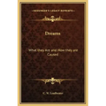 Dreams: What They Are and How They Are Caused