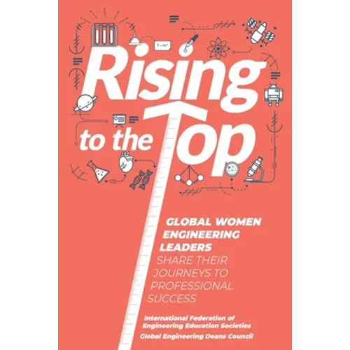 Rising to the Top: Global Women Engineering Leaders Share their Journeys to Professional Success