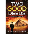 Two Good Deeds: A Titus Ray Thriller