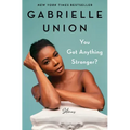 You Got Anything Stronger?: Stories