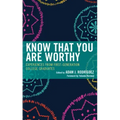 Know That You Are Worthy: Experiences from First-Generation College Graduates