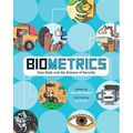 Biometrics: Your Body and the Science of Security