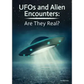 UFOs and Alien Encounters: Are They Real?