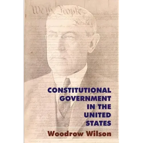 Constitutional Government in the United States